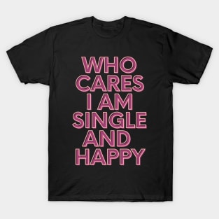 Singles quote T-Shirt